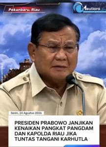Kebakaran Hutan di Riau Berkah Bagi Pangdam dan Kapolda Riau, Prabowo Janjikan Kenaikan Pangkat Bila Berhasil Tuntaskan Kebakaran