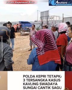 Penantian Panjang, Akhirnya Polisi Tetapkan 3 Tersangka Kasus Kavling Sungai Cantik Sagulung